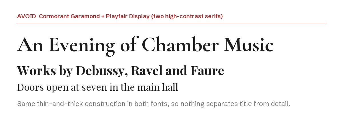 Cormorant Garamond Font Pairing in Canva: 6 Combos 9 Example of a weak pairing: a Cormorant Garamond headline followed by Playfair Display lines, both high-contrast serifs