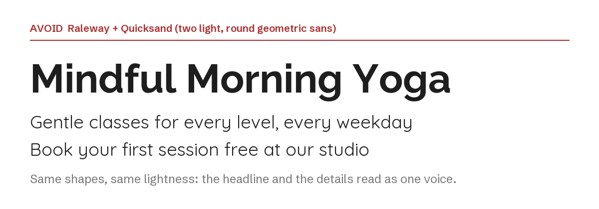 Raleway Font Pairing in Canva: 6 Pairings and 1 Trap 9 Example of a weak pairing: Raleway headline with Quicksand body text, both light and round