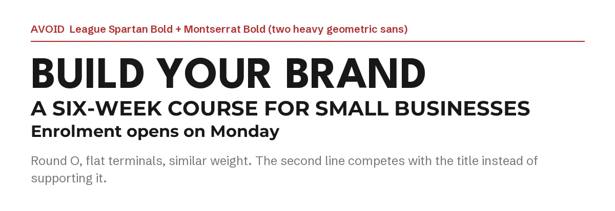 League Spartan Font Pairing in Canva: 6 Partners 9 Example of a weak pairing: a League Spartan Bold headline followed by Montserrat Bold lines, two heavy geometric sans fonts