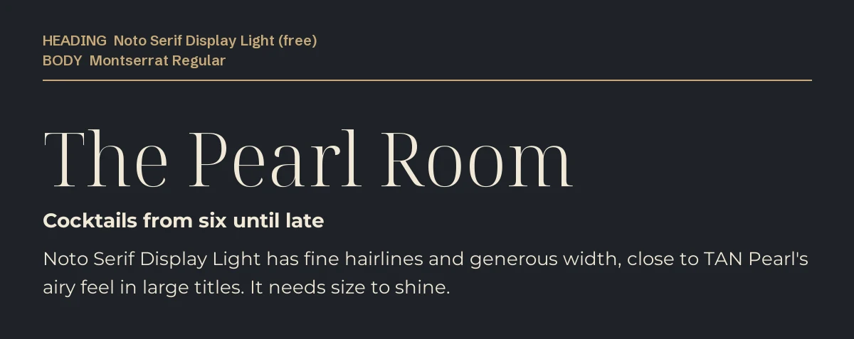 Fonts Similar to TAN Pearl in Canva: 6 Free Picks 7 Noto Serif Display Light headline "The Pearl Room" with Montserrat text on a dark navy background